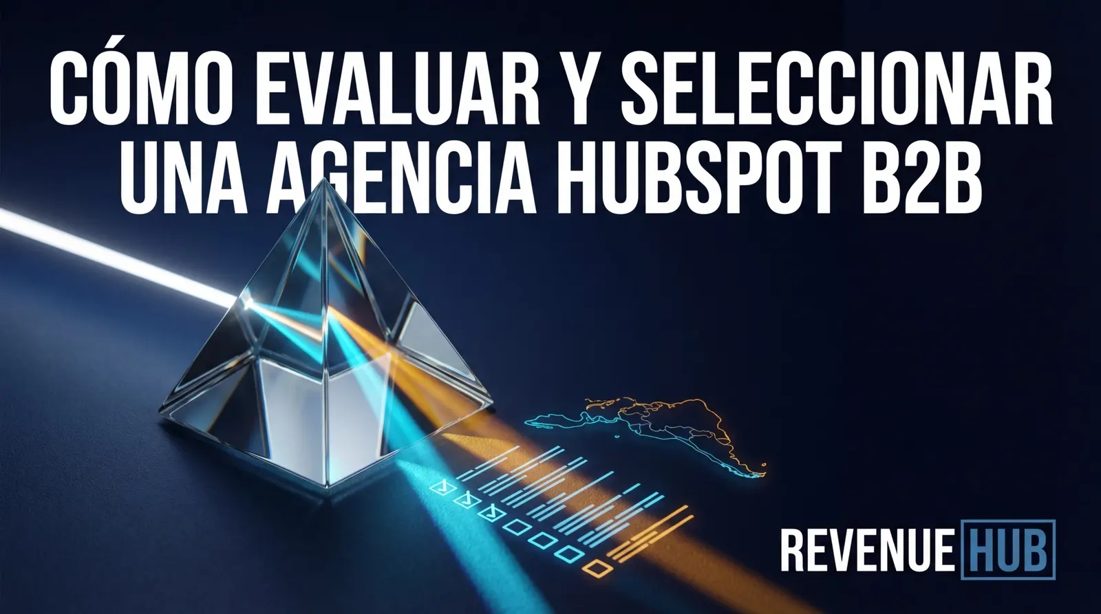 Checklist para evaluar y seleccionar una agencia HubSpot B2B en Chile y Latinoamérica con metodología Revenue Intelligence.