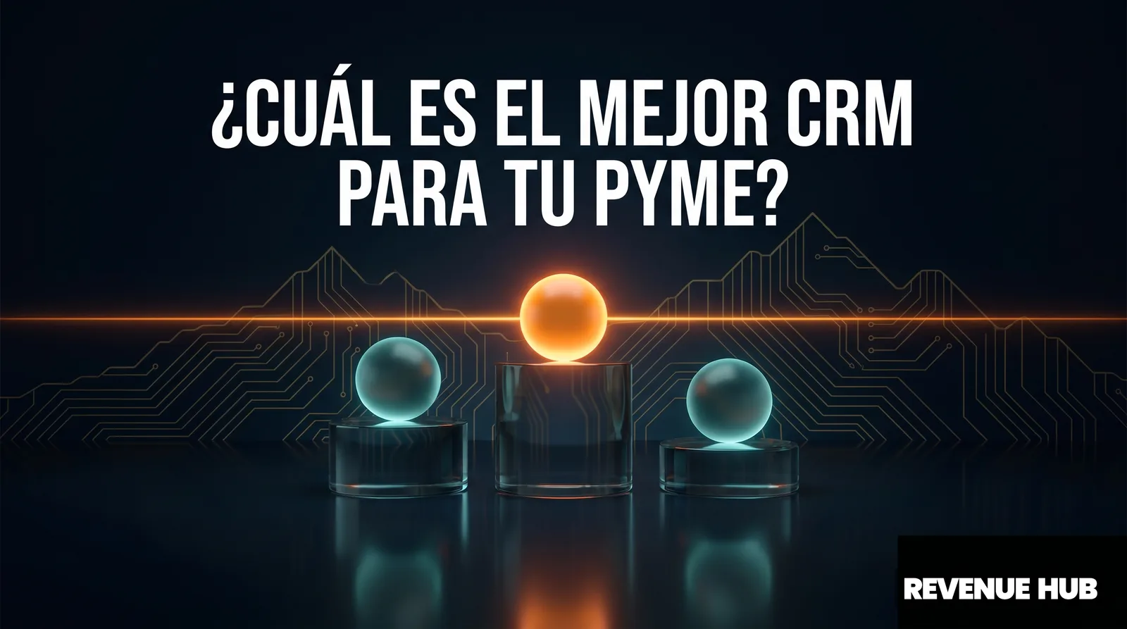 Tres podios de vidrio con orbes iluminados comparando los mejores CRM para pymes B2B en Chile