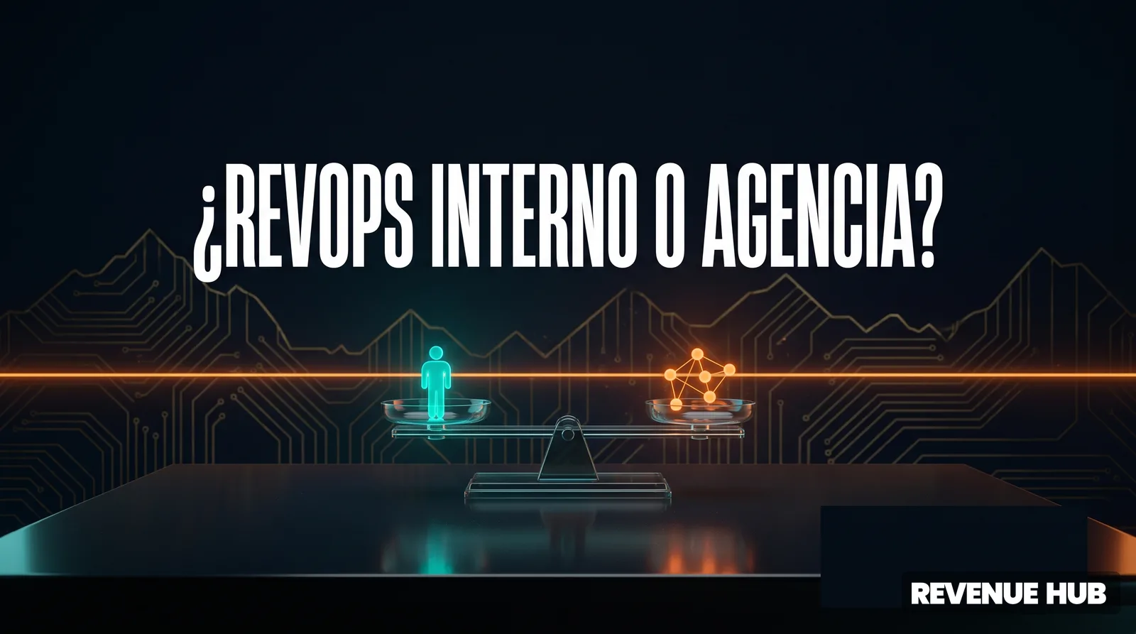 Balanza de vidrio comparando un RevOps interno contra un equipo de agencia para empresas B2B en Chile